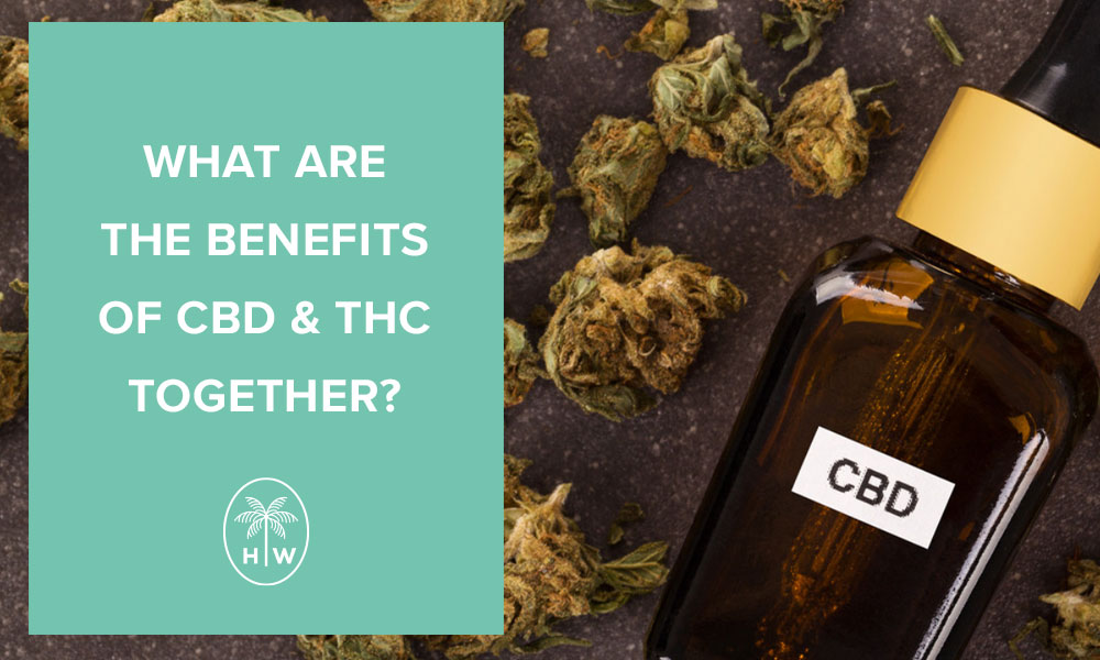 benefits of cbd and thc together