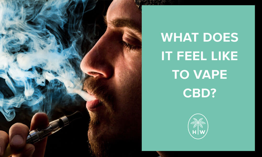 how does cbd vape make you feel